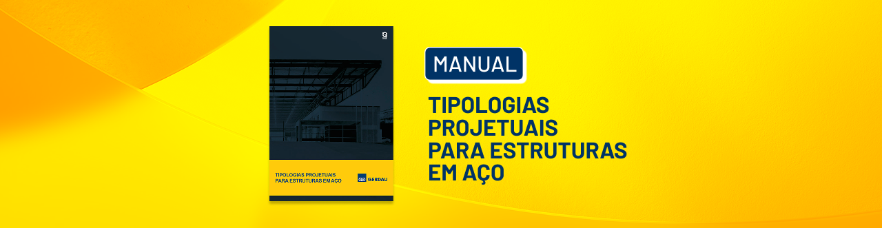 Manual de Tipologias Projetuais para Estruturas em Aço Manual de Tipologias Projetuais para Estruturas em Aço