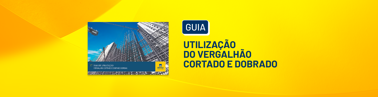 Guia de Utilização do Vergalhão Cortado e Dobrado Guia de Utilização do Vergalhão Cortado e Dobrado