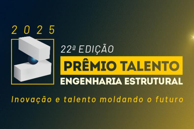 22º Prêmio Talento Engenharia Estrutural: Inscrições Abertas!