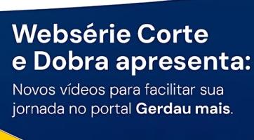 Web Série Corte & Dobra da Gerdau