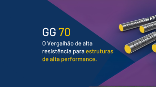 O Vergalhão GG 70 Gerdau para uma nova era na Construção Civil