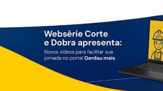 Web Série Corte & Dobra da Gerdau